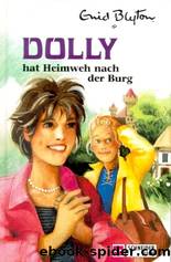 Dolly hat Heimweh nach der Burg by Blyton Enid