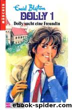 Dolly sucht eine Freundin by Blyton Enid