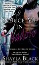 Doomsday Brethren - 02 Seduce Me in Shadow by Shayla Black