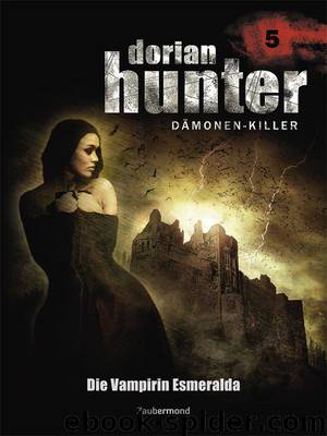 Dorian Hunter 005 - Die Vampirin Esmeralda by Ernst Vlcek & Neal Davenport