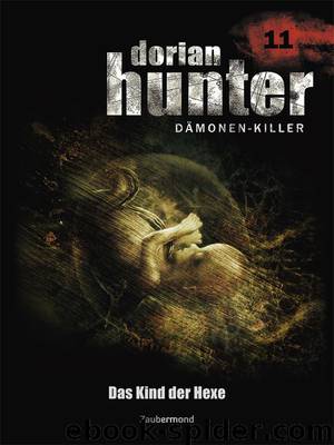 Dorian Hunter 011 - Das Kind der Hexe by Ernst Vlcek & Neal Davenport