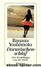 Dornroeschenschlaf by Yoshimoto Banana