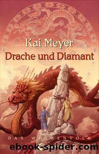 Drache und Diamant by Kai Meyer