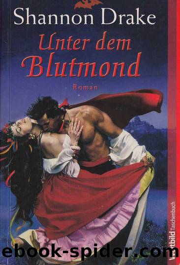 Drake, Shannon - Vampires 01 - Unter dem Blutmond by Drake