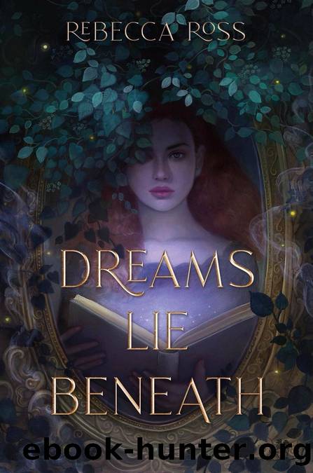 Dreams Lie Beneath by Ross Rebecca