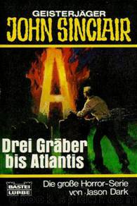 Drei Gräber bis Atlantis by Jason Dark