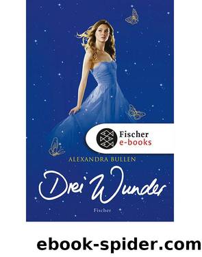 Drei Wunder by Bullen Alexandra