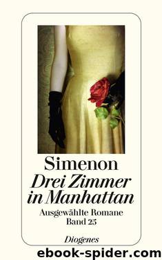 Drei Zimmer in Manhattan: Ausgewählte Romane (German Edition) by Simenon Georges