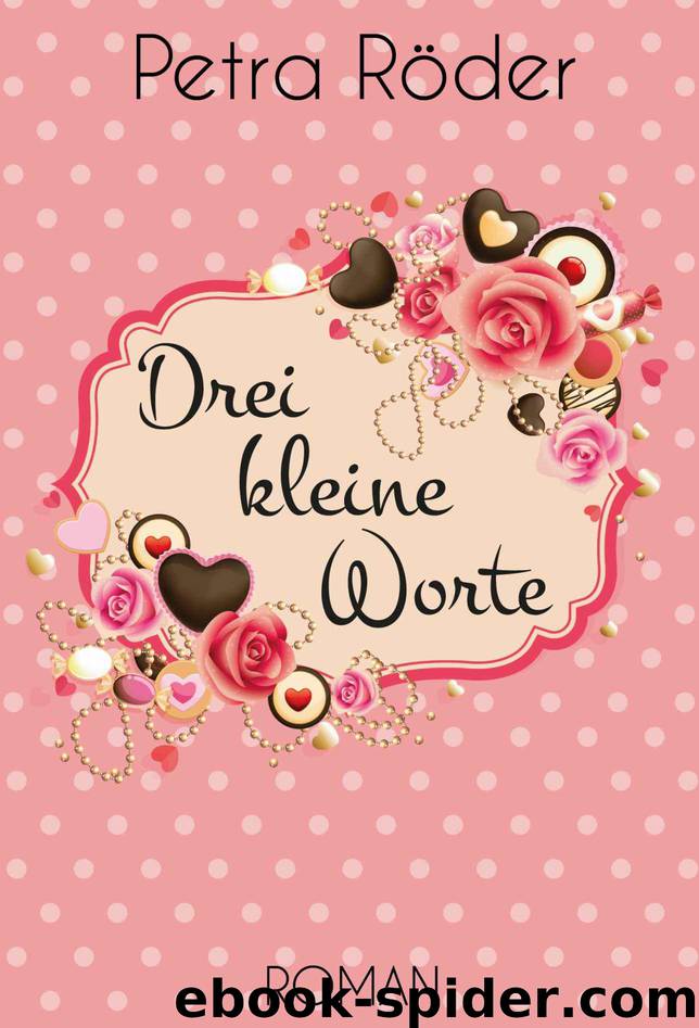 Drei kleine Worte (German Edition) by Petra Röder