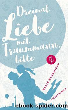 Dreimal Liebe mit Traummann, bitte by Nadin Hardwiger