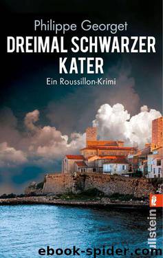 Dreimal schwarzer Kater: Ein Roussillon-Krimi (German Edition) by Georget Philippe