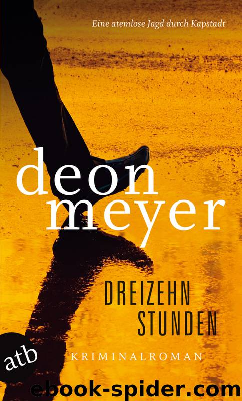 Dreizehn Stunden by Deon Meyer