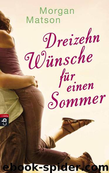 Dreizehn Wuensche fuer einen Sommer by Morgan Matson