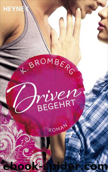 Driven 02 - Begehrt by K. Bromberg