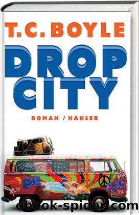 Drop City by Boyle T.C