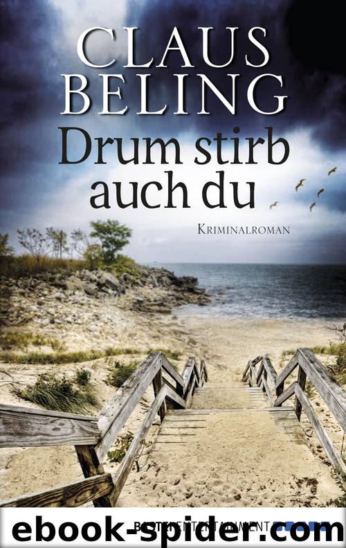 Drum stirb auch du by Claus Beling