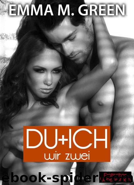 Du + Ich = Wir Zwei, 11 by Emma M. Green