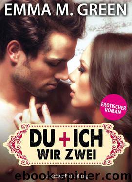 Du + Ich - Wir Zwei, 2 by Emma M. Green