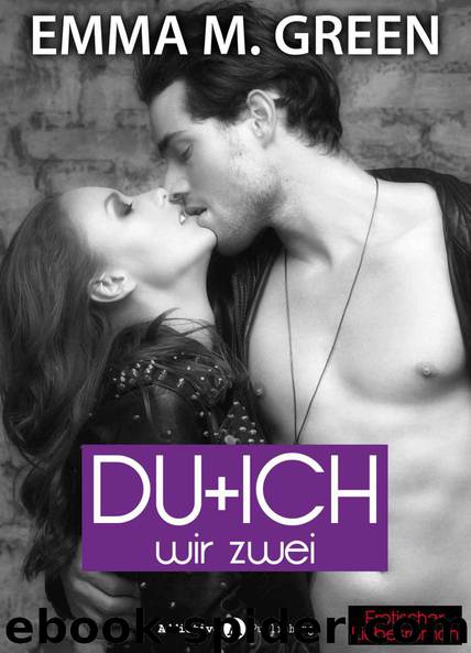 Du + Ich: Wir Zwei, 10 (German Edition) by Emma M. Green