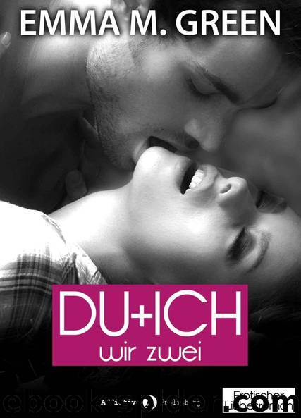 Du + Ich: Wir Zwei, 9 (German Edition) by Emma M. Green