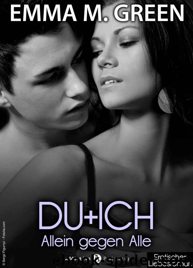 Du + ich: Allein gegen alle, 1 (German Edition) by Emma M. Green