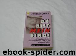 Du bist mein Kind by Groner Jonathan