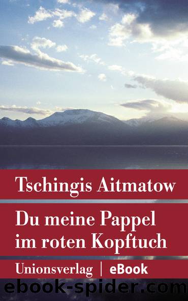 Du meine Pappel im roten Kopftuch by Tschingis Aitmatow