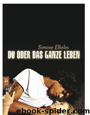 Du oder das ganze Leben by Elkeles S