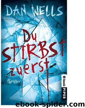 Du stirbst zuerst by Dan Wells