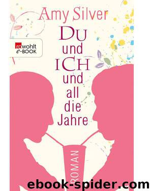 Du und ich und all die Jahre by Silver Amy