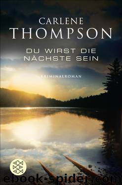 Du wirst die Nächste sein. Kriminalroman by Carlene Thompson