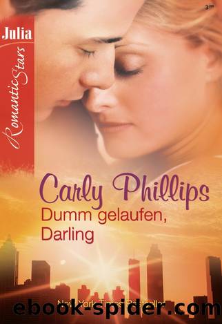 Dumm gelaufen, Darling by Carly Phillips