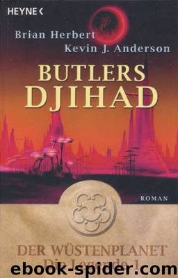 Dune - Legenden 01: Butlers Djihad by Herbert Brian & Anderson Kevin J