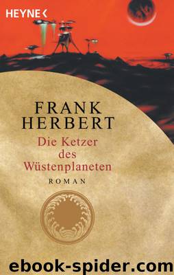 Dune 05: Die Ketzer des Wüstenplaneten by Herbert Frank