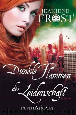 Dunkle Flammen der Leidenschaft: Roman (German Edition) by Jeaniene Frost