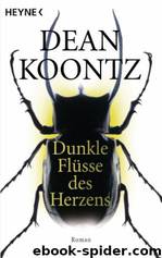 Dunkle Fluesse des Herzens by Koontz Dean