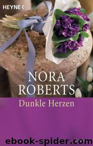 Dunkle Herzen by Nora Roberts