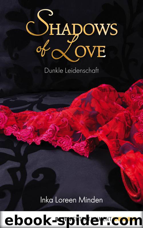 Dunkle Leidenschaft - Shadows of Love by Inka Loreen Minden