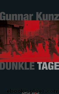 Dunkle Tage by Kunz Gunnar