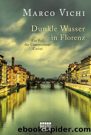 Dunkle Wasser in Florenz - Roman by Bastei Lübbe