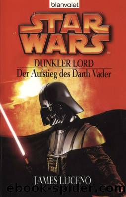 Dunkler Lord - Der Aufstieg des Darth Vader by James Luceno