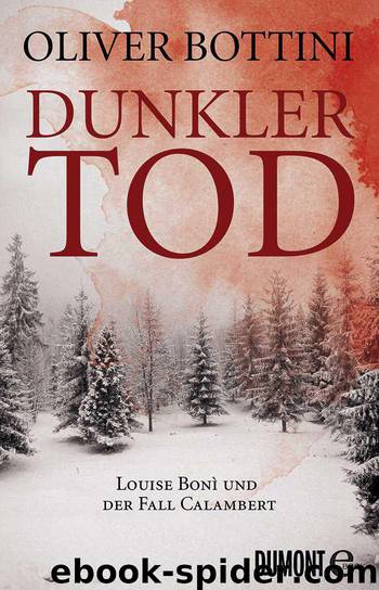 Dunkler Tod: Louise Boní und der Fall Calambert (German Edition) by Bottini Oliver