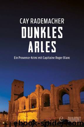 Dunkles Arles by Rademacher Cay