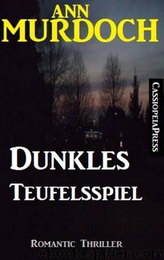 Dunkles Teufelsspiel: Romantic Thriller (German Edition) by Ann Murdoch