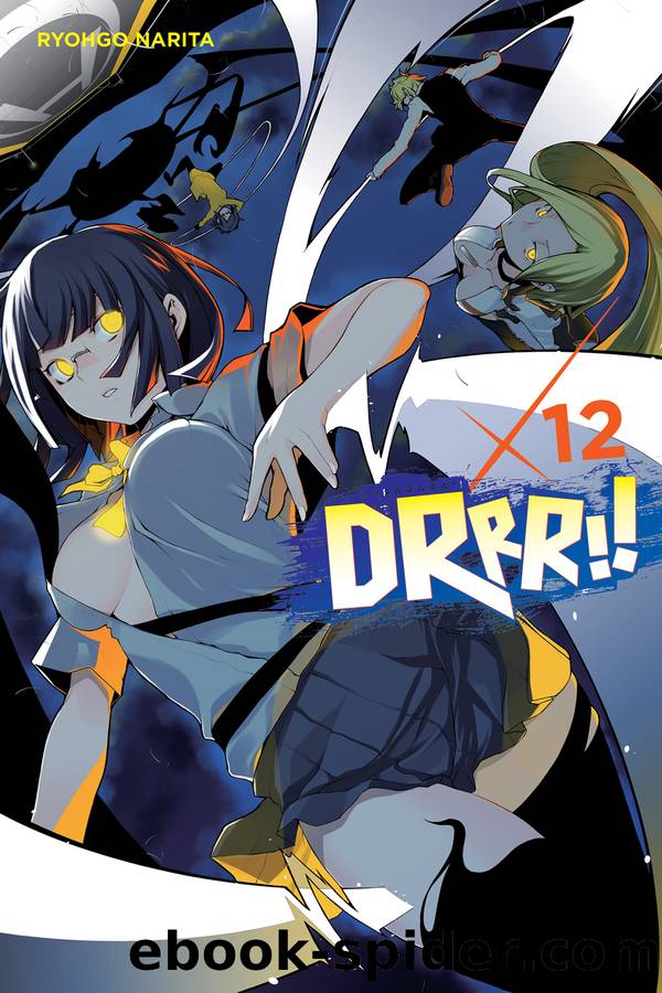 Durarara!!, Vol. 12 by Ryohgo Narita and Suzuhito Yasuda