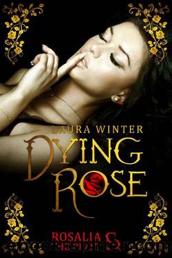 Dying Rose - Rosalia & The Beast (German Edition) by Laura Winter