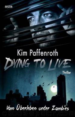 Dying to Live: Vom Überleben unter Zombies (German Edition) by Paffenroth Kim