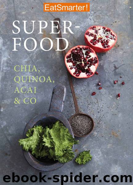 EatSmarter! Superfood: Chia, Quinoa, Acai & Co. (German Edition) by EatSmarter!