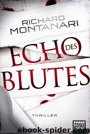 Echo des Blutes: Thriller (German Edition) by Montanari Richard