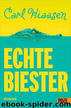 Echte Biester: Roman (German Edition) by Hiaasen Carl